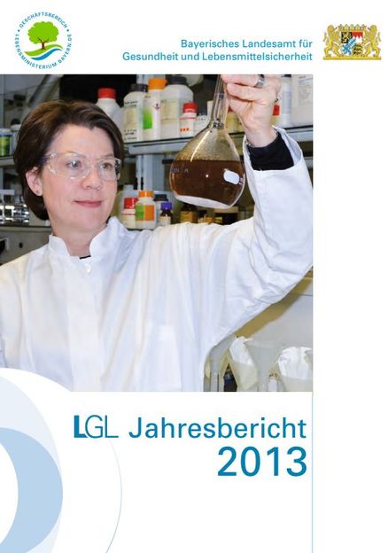 Landesamt für Gesundheit und Lebensmittelsicherheit zieht Bilanz / Lebensmittel sind sicher - LGL-Jahresbericht 2013