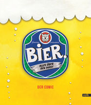 Comicaze präsentiert: Bier. Alles über den Durst