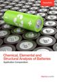 Chemical, Elemental and Structural Analysis of Batteries