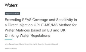 Extending PFAS Coverage and Sensitivity in a Direct Injection UPLC-MS/MS Method for Water Matrices Based on EU and UK Drinking Water Regulations
